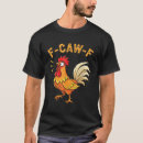 Search for funny rooster tshirts Fcawf