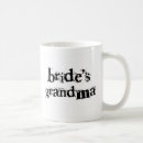 Search for grandma of the bride mugs Bridal party