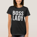 Search for boss lady tshirts Mum
