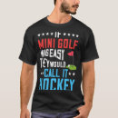 Search for miniature golf tshirts Player