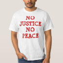 Search for justice tshirts No justice no peace