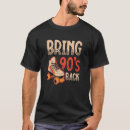 Search for 1990 tshirts Decade