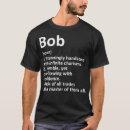 Search for funny bob tshirts Quote