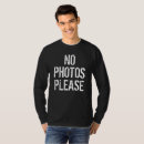 Search for no photos please tshirts Famous