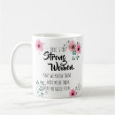 Search for strong women quotes mugs For her