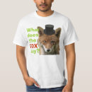 Search for what does the fox say tshirts Humour
