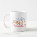 Search for take me to the mountains mugs Hiking