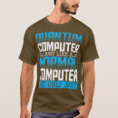 Search for quantum computing tshirts Nerd