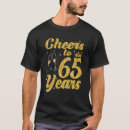 Search for 65 year old birthday tshirts Cute