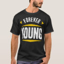 Search for forever young clothing Funny
