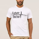 Search for future doctor tshirts Healthcare