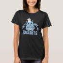 Search for biscuits womens tshirts Making
