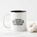 Search for funny work sayings mugs Meeting