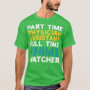 Search for funny physician assistant tshirts Graduation