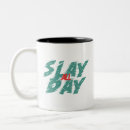 Search for slay all day mugs Trendy