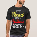 Search for i love blondes tshirts Red hair wear