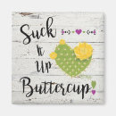 Search for suck magnets Suck it up buttercup
