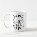 Search for brie mugs Cheese