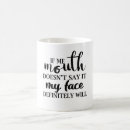 Search for sarcastic women mugs Sayings