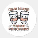 Search for coffee and friends stickers Caffeine