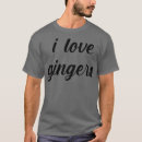 Search for i love gingers tshirts Female