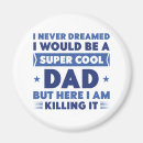 Search for cool dads magnets Father