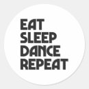 Search for eat sleep dance repeat stickers Dancing