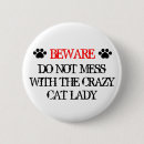 Search for crazy cat lady badges Cats