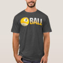 Search for 9ball tshirts Billiards