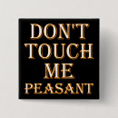 Search for touch me badges Funny