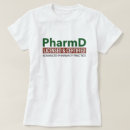 Search for pharmd tshirts Doctor of pharmacy