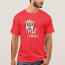 Search for funny popcorn tshirts Chill