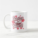 Search for sweetest day mugs Mother