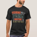 Search for hunting camp tshirts Fisherman