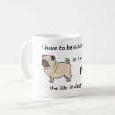 Search for pug life mugs Puppy