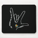 Search for american sign language mousepads Autism