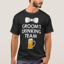 Search for bachelor party drinking team tshirts Creepy
