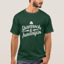 Search for shenanigans tshirts Shamrock
