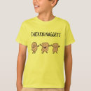 Search for chicken nuggets kids tshirts Humour