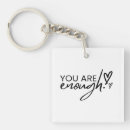 Search for positive quotes key rings You are enough