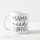 Search for mama needs mugs Caffeine