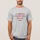 Search for life insurance tshirts Job