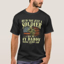 Search for my daddy is a soldier tshirts Army