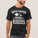 Search for aquarium tshirts Fish