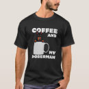 Search for dobie tshirts Coffee
