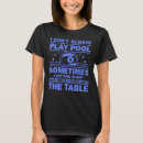 Search for pool player tshirts Ball