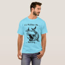 Search for rather be fishing tshirts Fisher