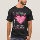 Search for breast cancer best friend tshirts Fight