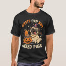 Search for halloween pug tshirts Spookydesigns