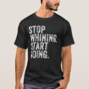 Search for whining tshirts Doing